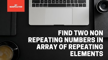Find two non repeating elements in an array || Bit Manipulation || Love Babbar 450 DSA