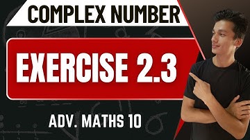 class 10 Advanced Maths chapter 2.3, Complex Numbers Exercise 2.3,