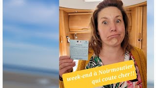 Week-end à Noirmoutier qui coûte cher !!