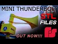 MINI THUNDERBOLT STL FILES ARE OUT NOW!!!