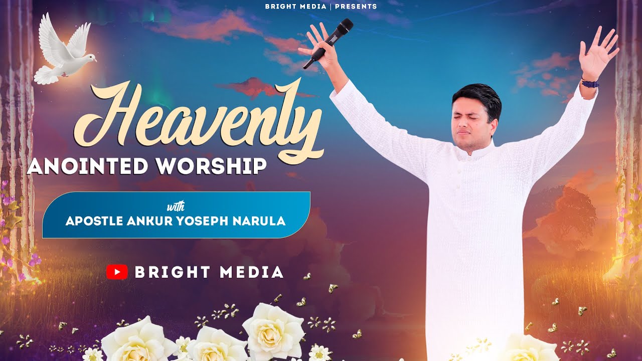 Main Mandir Hun Tera  Heavenly Anointed Worship With Apostle Ankur Yoseph Narula   Brightmedia