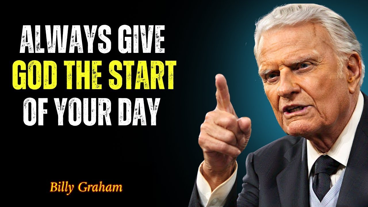 Give God Your Mornings & Watch What Happens ! - Billy Graham