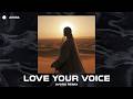 JONY Love Your Voice AVORA Remix Deep House Remix 2026