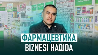 Фармацевтика - biznesi haqida