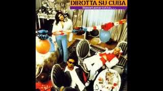 Video thumbnail of "Dirotta su Cuba - Non dire no!"