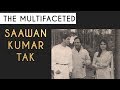 The Multifaceted Saawan Kumar Tak | Tabassum Talkies