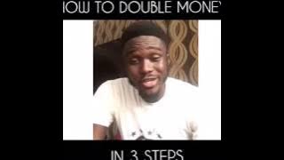 HOW TO DOUBLE MONEY IN 3 STEPS - Prince Ehis