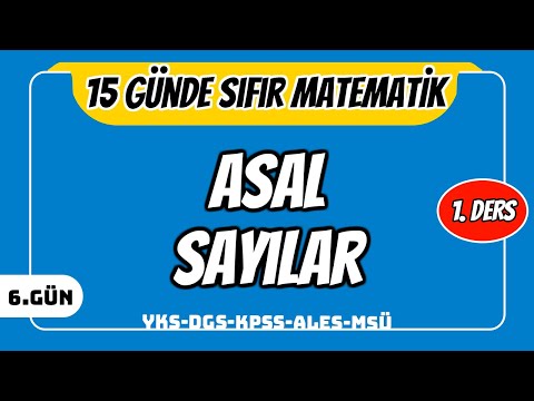 15 GÜNDE SIFIR TEMEL MATEMATİK KAMPI 6.GÜN DERS 1: ASAL SAYILAR FAKTÖRİYEL (2024 )