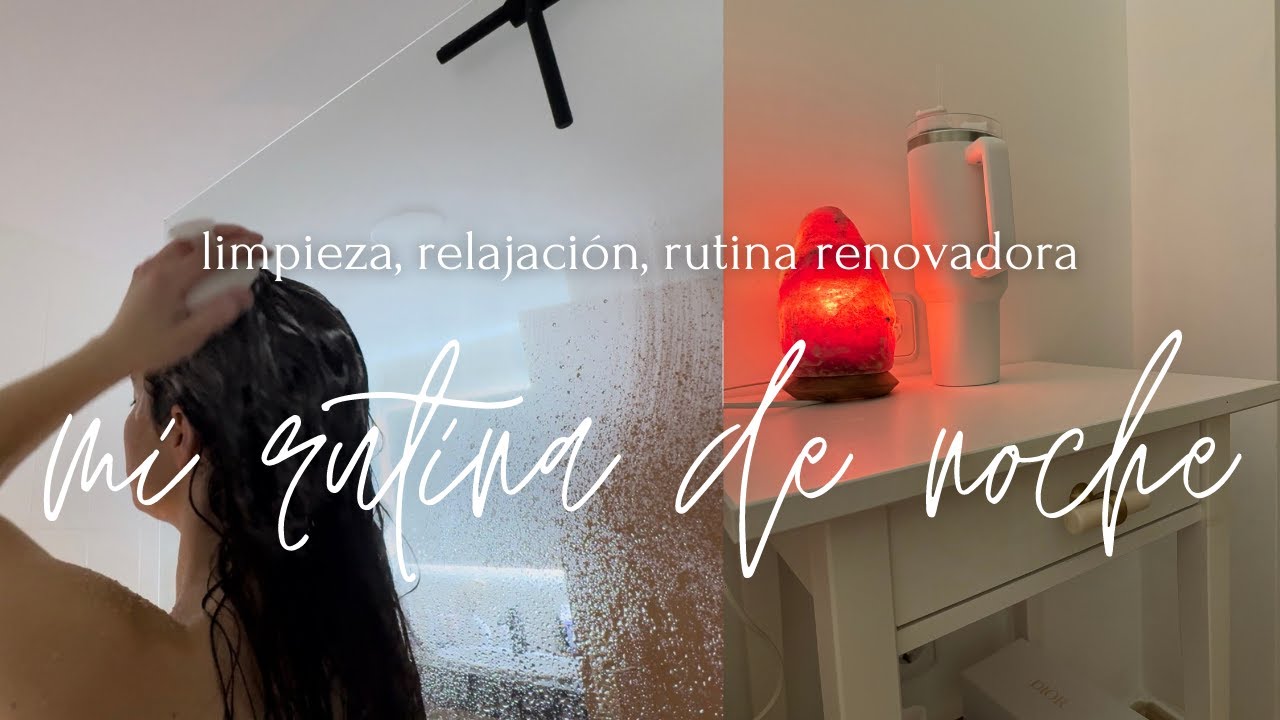 mi rutina de noche | limpieza, relajación, rutina renovadora