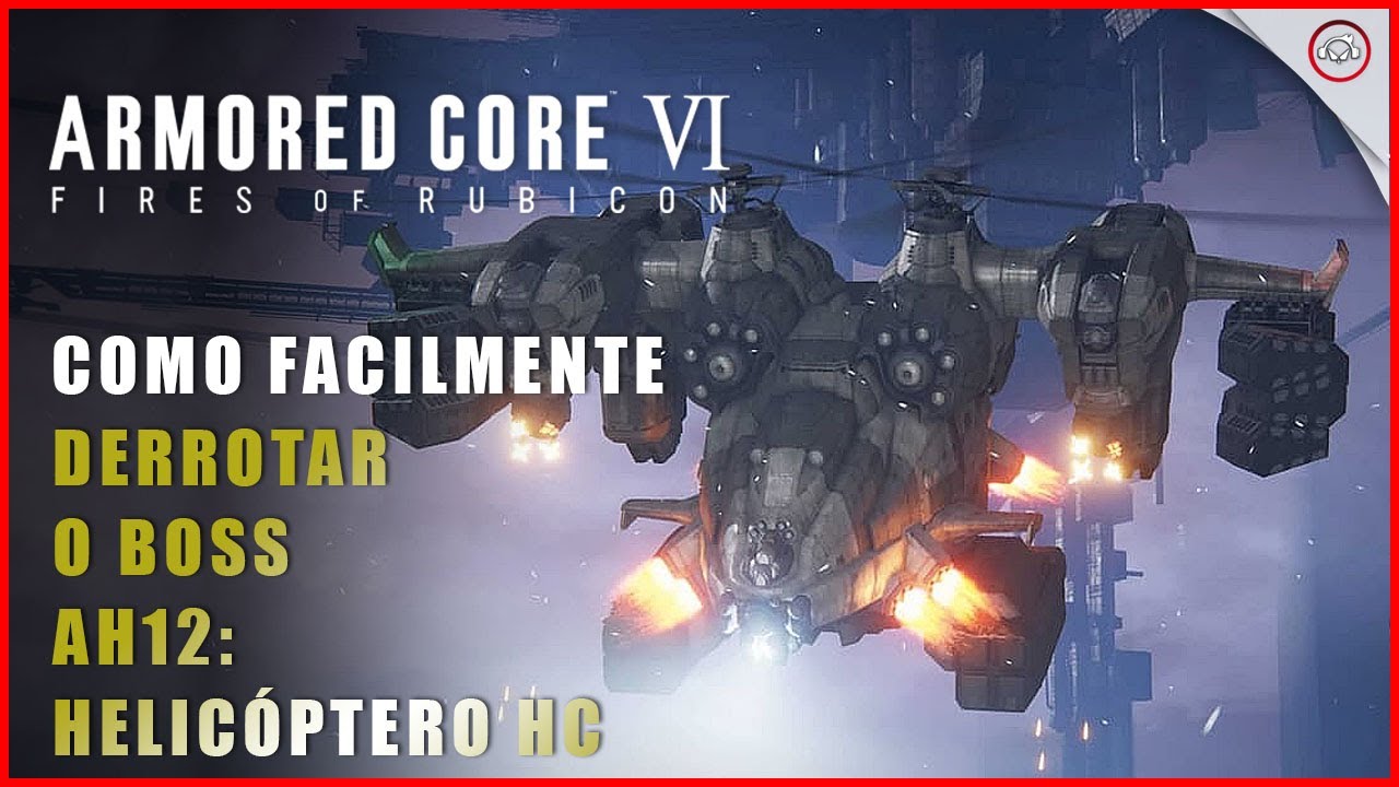 Miniatura do vídeo Armored Core 6 (VI), Como derrotar o Boss AH12: Helicóptero HC | Super-Dica