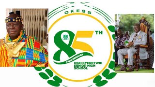 Otumfour Osei Tutu II Was Highly Welcome At OKESS@85 Anniversary Celebration.