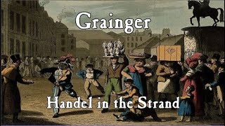 Grainger - Handel in the Strand