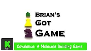 Brian's Got Game - Covalence: A Molecule Building Game