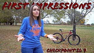 First Impressions of Trek Checkpoint SL 7 and Gravel Riding!