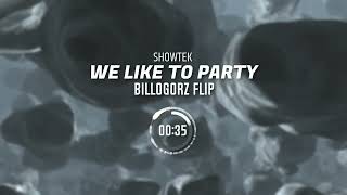 Showtek - We Like To Party (Billogorz Flip)
