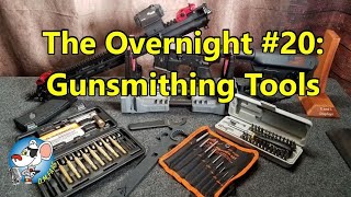 The Overnight #20: Gunsmithing tools