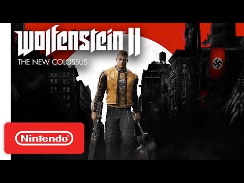 Wolfenstein II: The New Colossus - Launch Trailer - Nintendo Switch