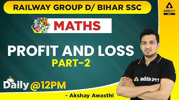 RRC Group D | Bihar SSC CGL | Maths | Profit and Loss | Part 2 | By Akshay Awasthi