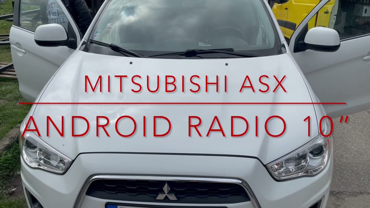 Removal 10 Inch Radio Mitsubishi Asx Model 2015 - Android 10 System Whit Gps - Youtube