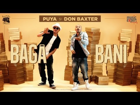 Puya si Don Baxter - Baga Bani (Special Guest Connect-R) Official Video