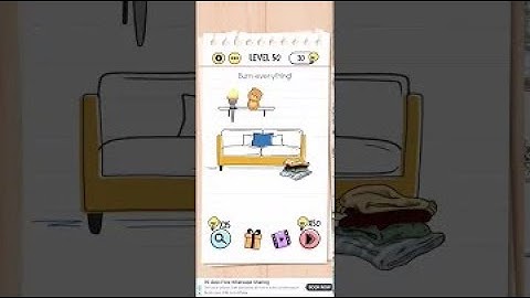 Brain Test Level 50 Answer - Burn Everything