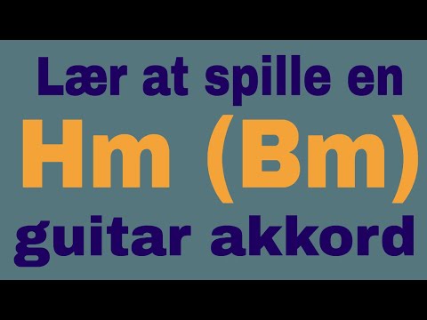 Video: Hvordan Spille En Bm Akkord