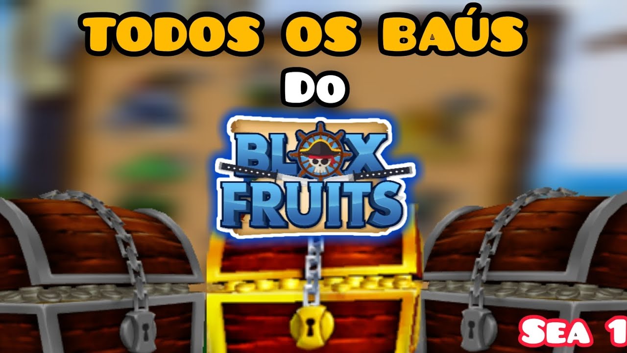 Localização De Todos Os Baus Do SEA 1 No Blox Fruits 