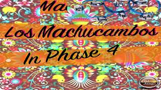 La Cucaracha Los Machucambos  Los Machucambos In Phase 4