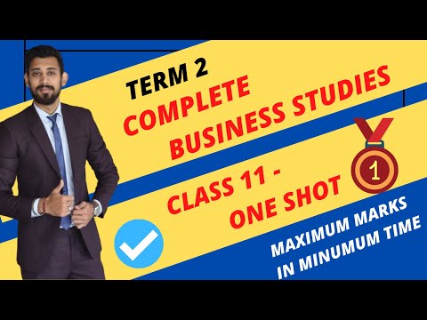 COMPLETE Business Studies Syllabus | Class 11 - One shot | Term 2 exams | 2 hours me pura syllabus
