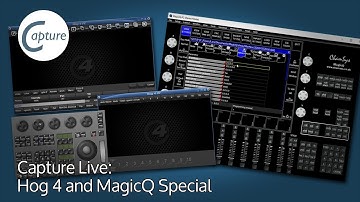 Capture Live: High End Hog 4 and ChamSys MagicQ Special