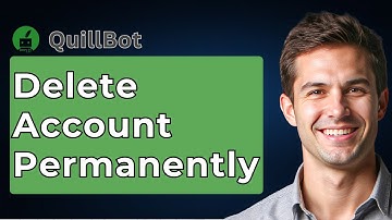 How To Delete QuillBot Account [2025 Guide]
