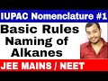 11 chap 12 ||  IUPAC Nomenclature 01 || Some Basic Principles and   Naming Of Alkanes JEE MAINS/NEET