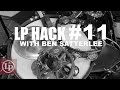 Lp hack 11  with ben satterlee
