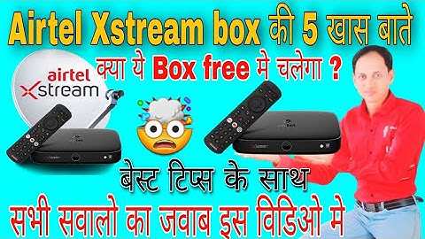 Airtel xstream 4k box -smart Android TV &dth All in one box /Airtel xstream 5 खास बाते