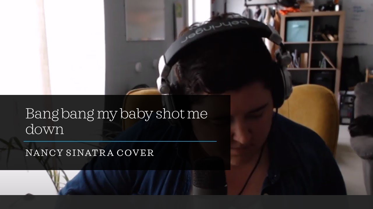 My Baby Shot Me Down übersetzung