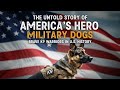 The Untold Story of America’s Hero Military Dogs | Brave K9 Warriors in U.S. History 🇺🇸🐕