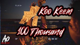 Koo Keem | "100 Thousand" | Shot By; A.O Productions