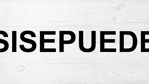 How To Pronounce Si Se Puede