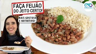 FAÇA FEIJÃO DO JEITO CERTO! 5 DICAS PARA DEIXAR SEU FEIJÃO REALMENTE SAUDÁVEL E NUTRITIVO