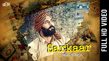 Sarkar || Raj Kakra || Full Song