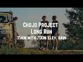 Chojo Project - 35km Long Run