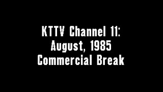 KTTV Channel 11: August, 1985 Commercial Break