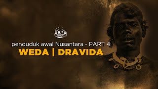 Sejarah Nusantara | Penduduk Awal Nusantara Part 4 - Weda & Dravida