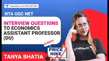 Interview Questions to Economics Assistant Professor (DU)| Tanya | NTA UGC NET | Unacademy Live