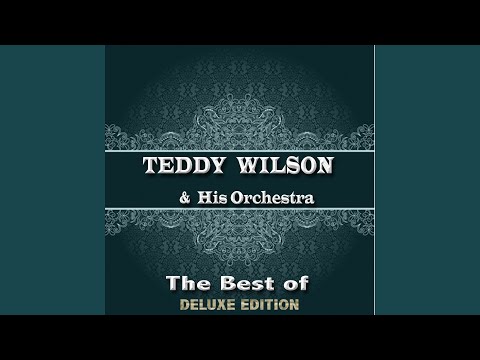 Teddy Wilson - This Is The Moment