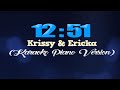 12:51 - Krissy & Ericka (KARAOKE PIANO VERSION)