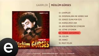 Yürek Dayanmaz (Müslüm Gürses) Official Audio #yürekdayanmaz #müslümgürses - Esen Müzik
