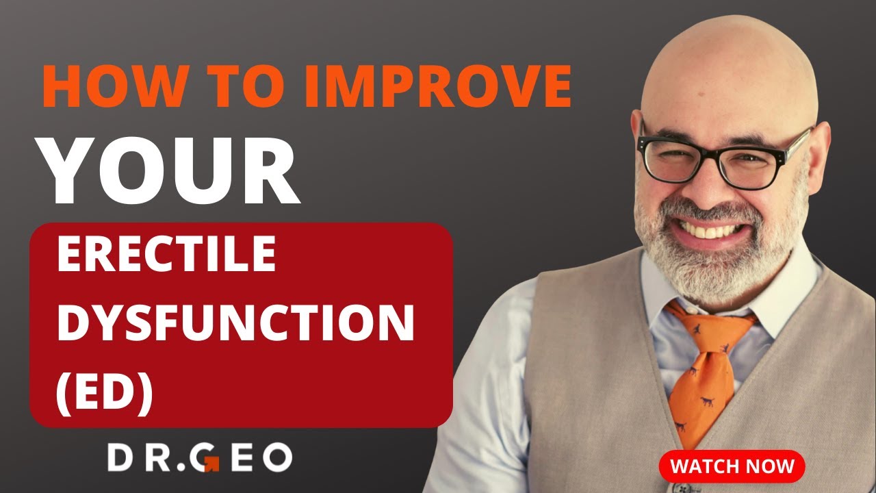 Ep.38 – How to Improve Your Erectile Dysfunction (ED)
