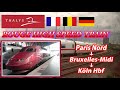 THALYS / Paris Gare du Nord → Köln(Cologne) Hbf (Passenger's View)