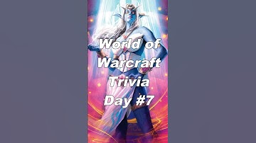Daily World of Warcraft Trivia Ep.7 #worldofwarcraft #gaming